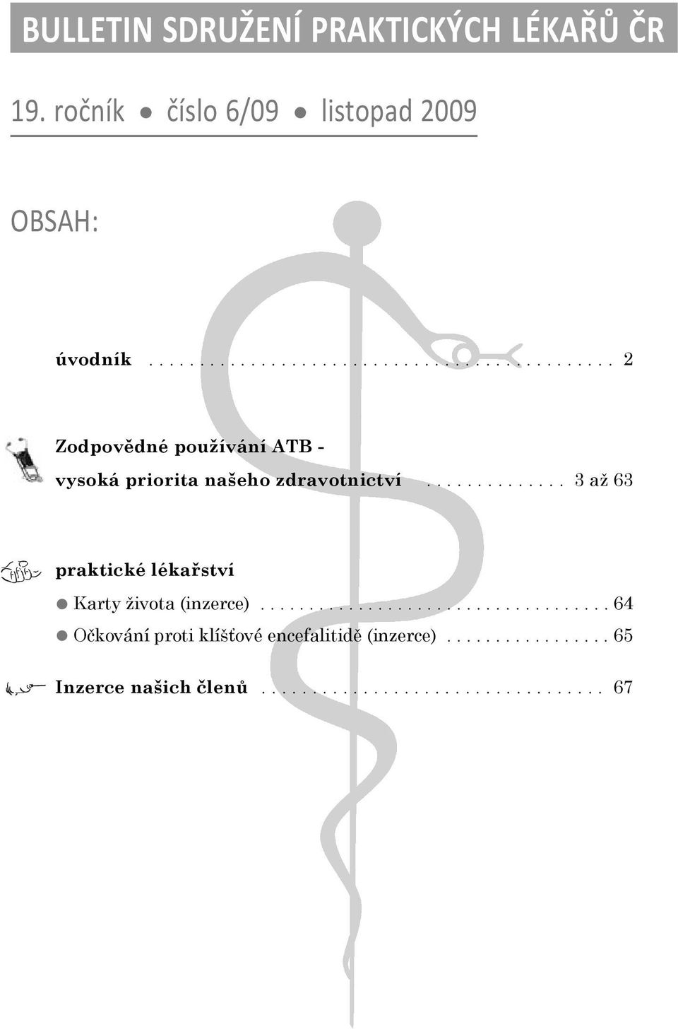 ............. 3 až 63 praktické lékaøství Karty života (inzerce).