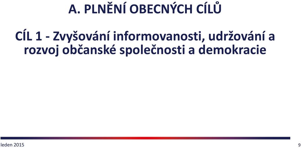 informovanosti, udržování a