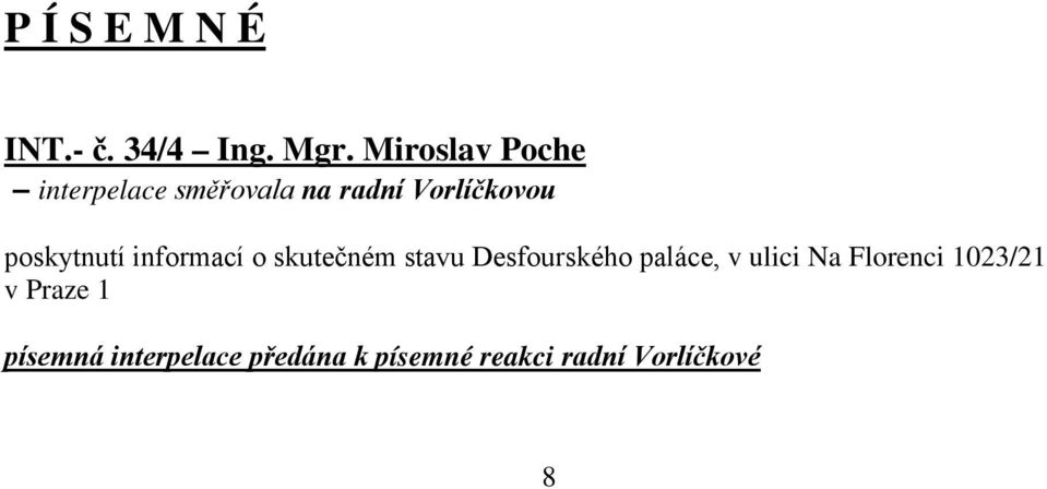 poskytnutí informací o skutečném stavu Desfourského paláce, v