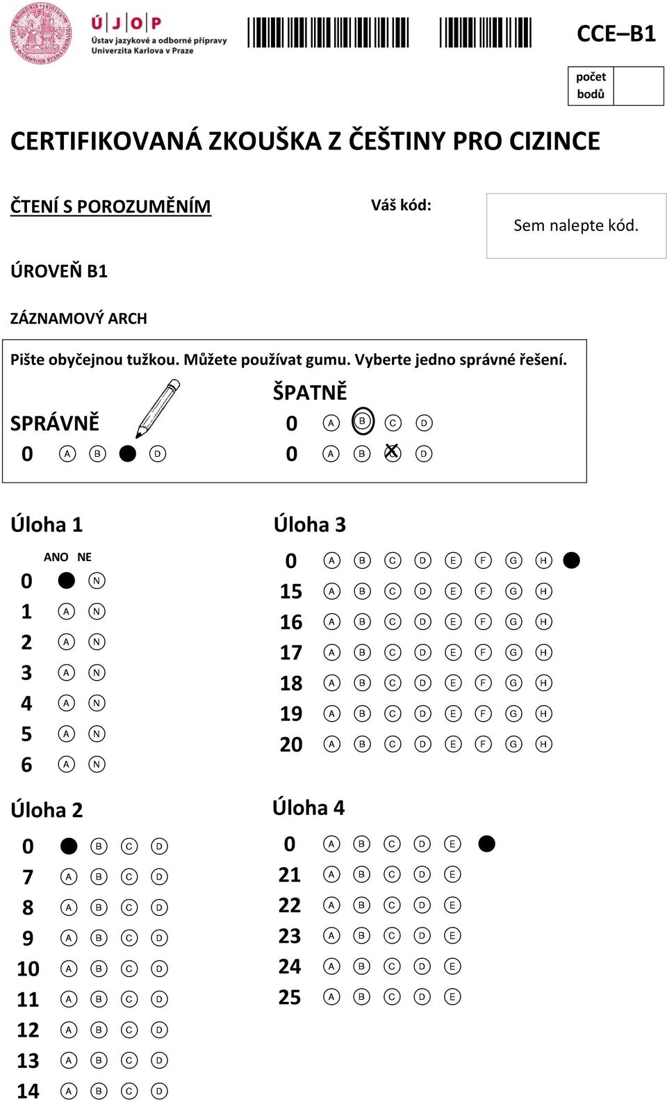 Můžete používat gumu. Vyberte jedno správné řešení.