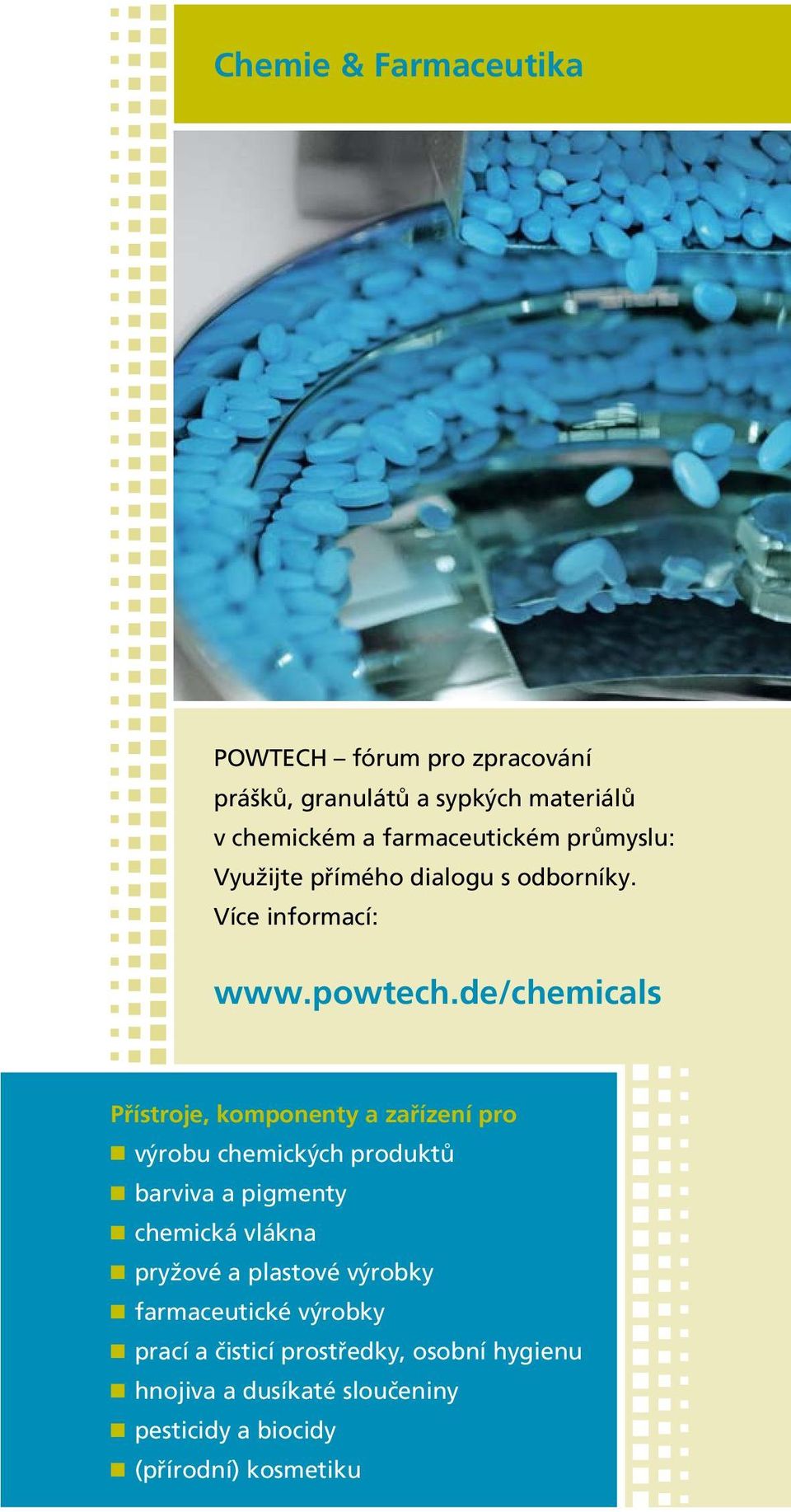 de/chemicals Přístroje, komponenty a zařízení pro výrobu chemických produktů barviva a pigmenty chemická vlákna