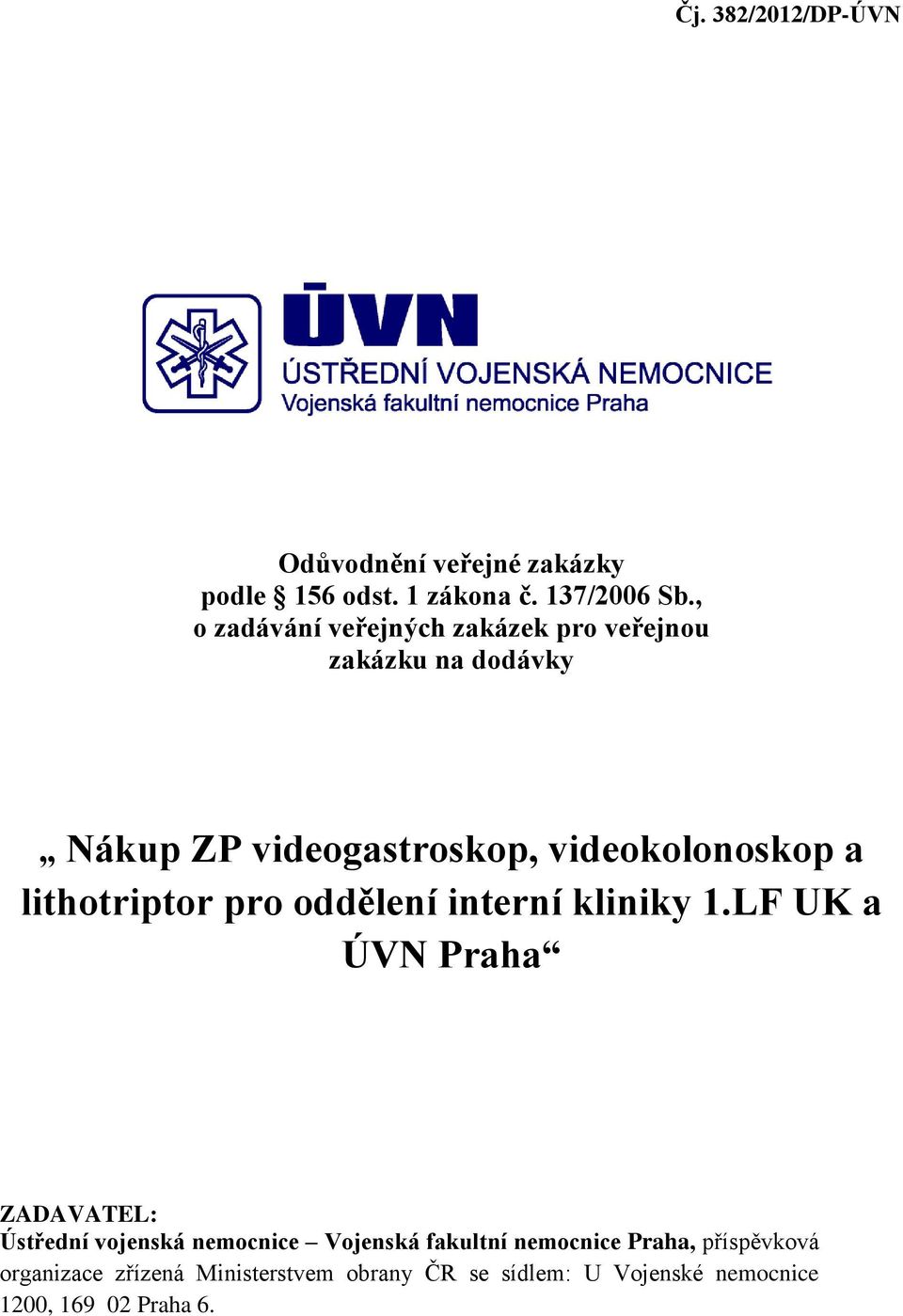 lithotriptor pro oddělení interní kliniky 1.