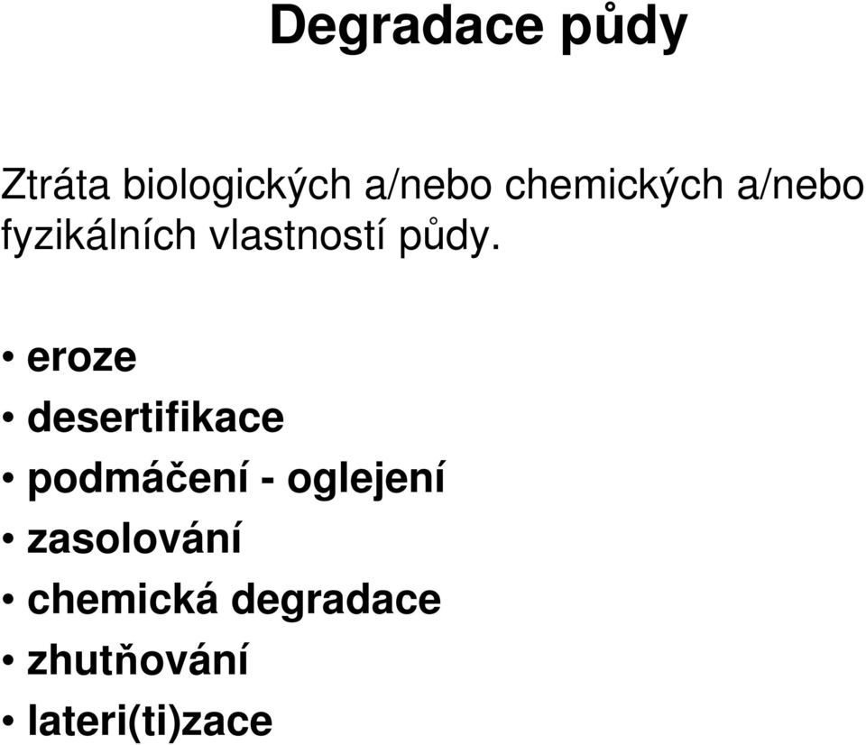 eroze desertifikace podmáení - oglejení