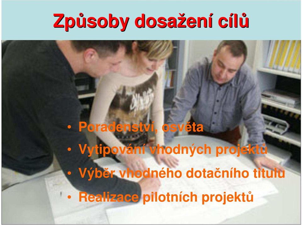 Vytipování vhodných projektů Výběr