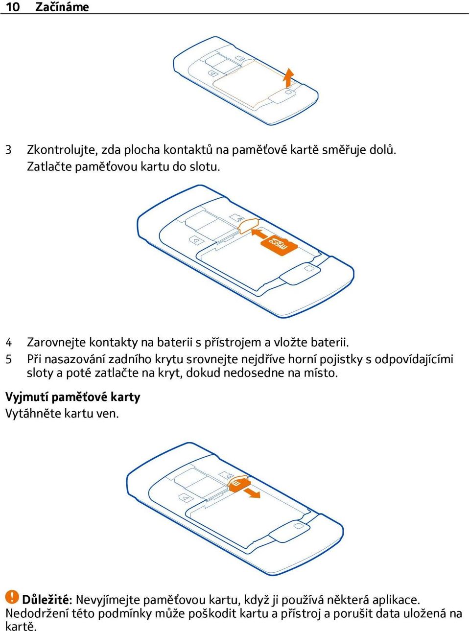 5 Při nasazování zadního krytu srovnejte nejdříve horní pojistky s odpovídajícími sloty a poté zatlačte na kryt, dokud nedosedne