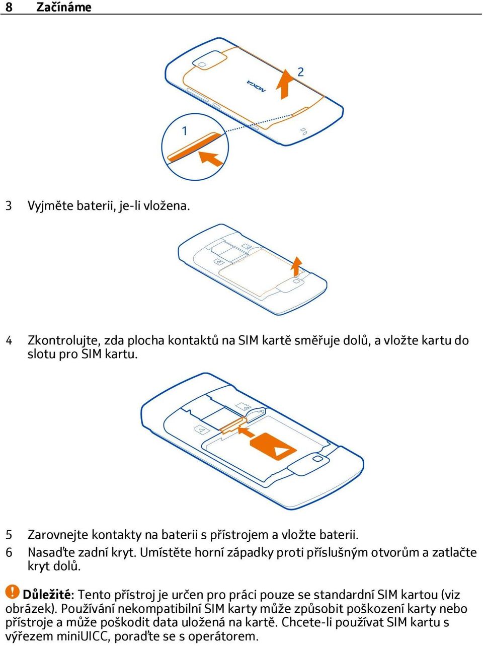 Umístěte horní západky proti příslušným otvorům a zatlačte kryt dolů.