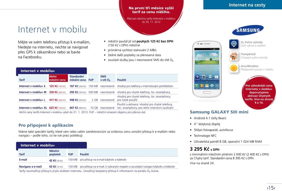 Platí pro všechny tarify Internetu v mobilu+ do 30. 11.