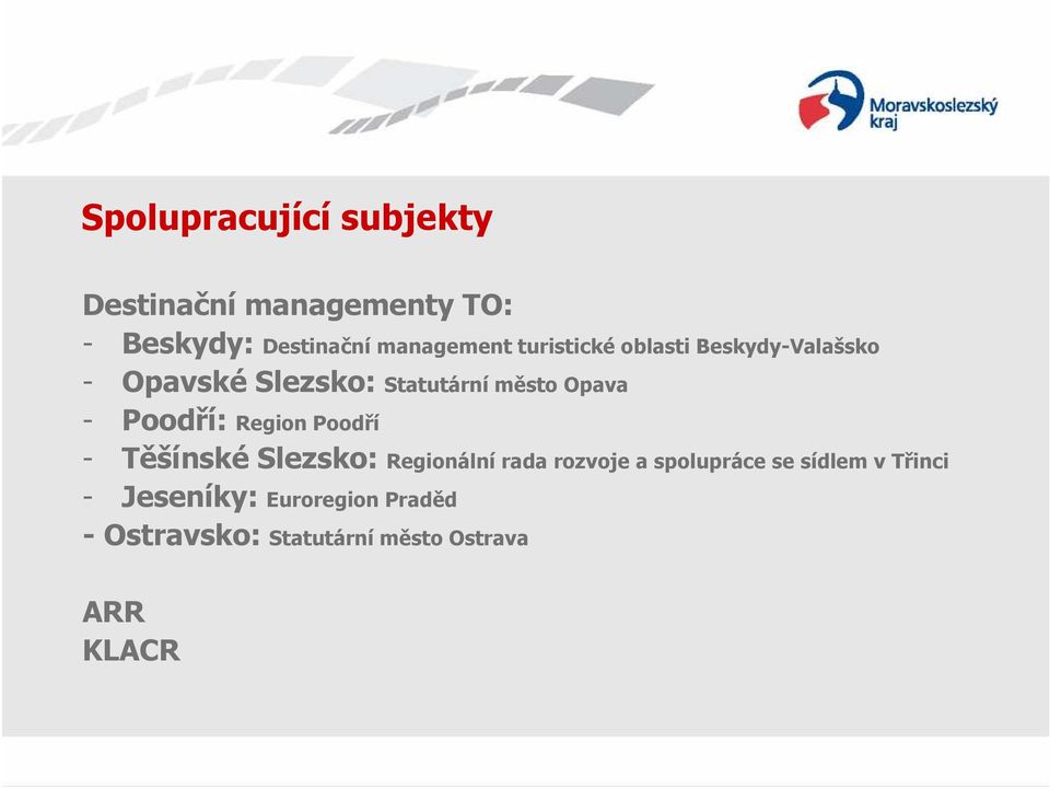 Poodří: Region Poodří - Těšínské Slezsko: Regionální rada rozvoje a spolupráce se