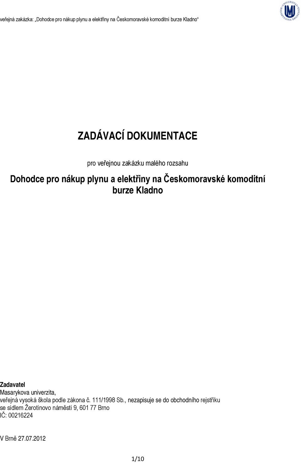 veřejná vysoká škola podle zákona č. 111/1998 Sb.