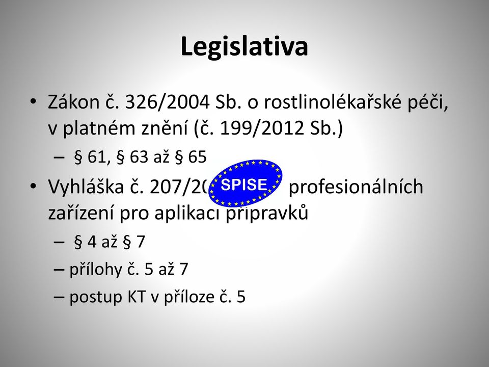 ) 61, 63 až 65 Vyhláška č. 207/2012 Sb.