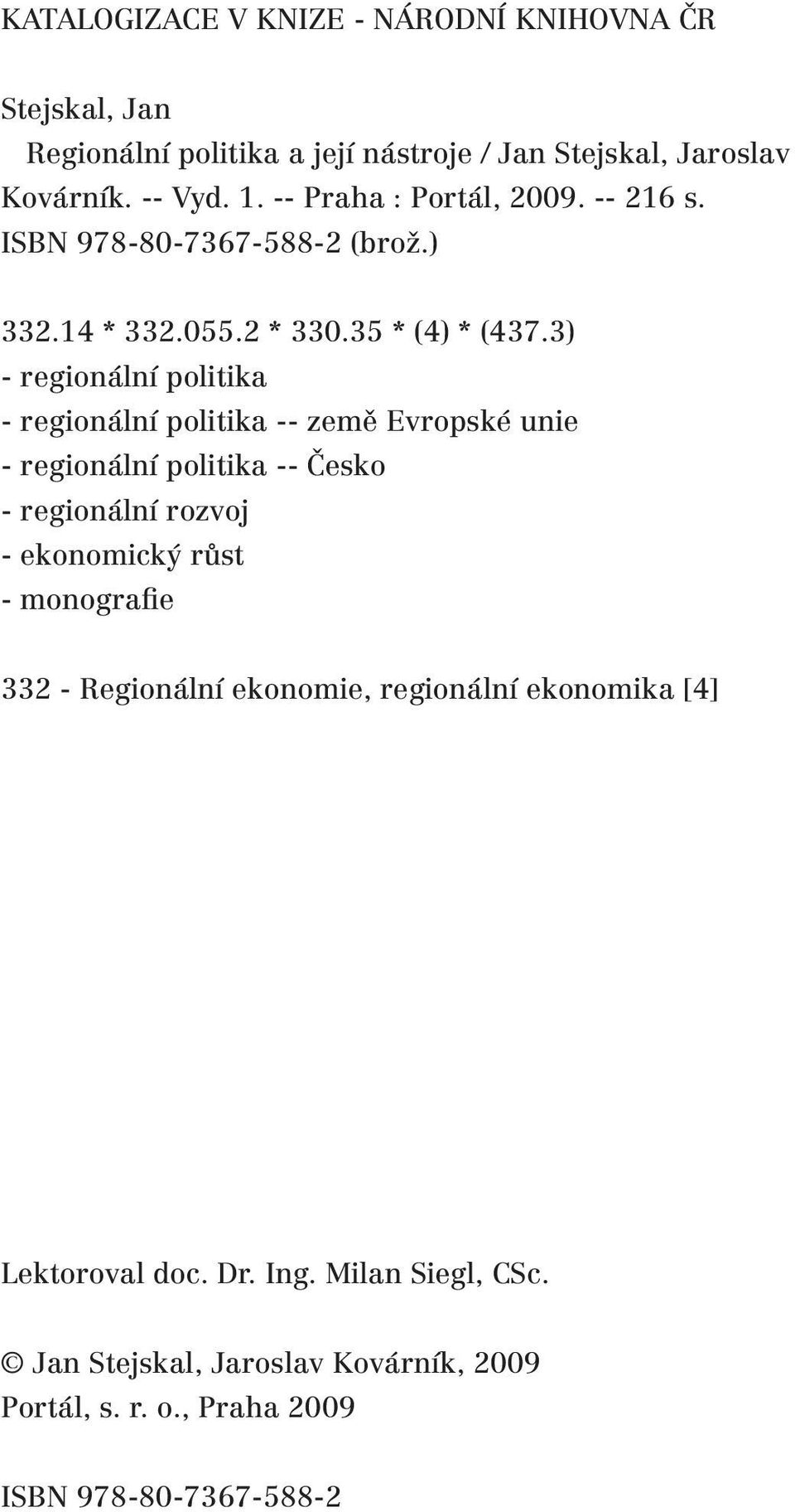 3) - regionální politika - regionální politika -- země Evropské unie - regionální politika -- Česko - regionální rozvoj - ekonomický růst -