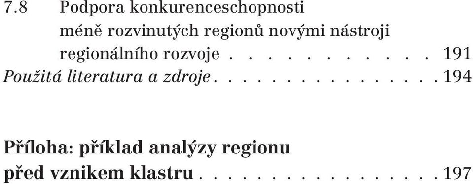 .......... 191 Použitá literatura a zdroje.