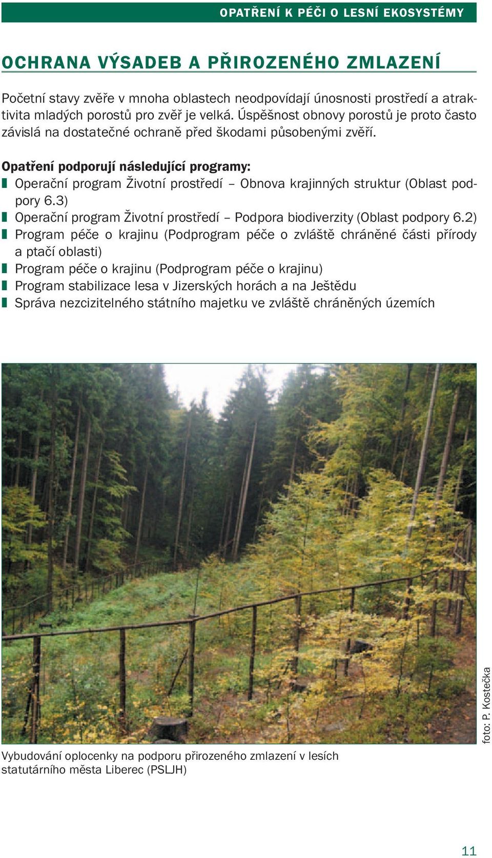 3) Operační program Životní prostředí Podpora biodiverzity (Oblast podpory 6.