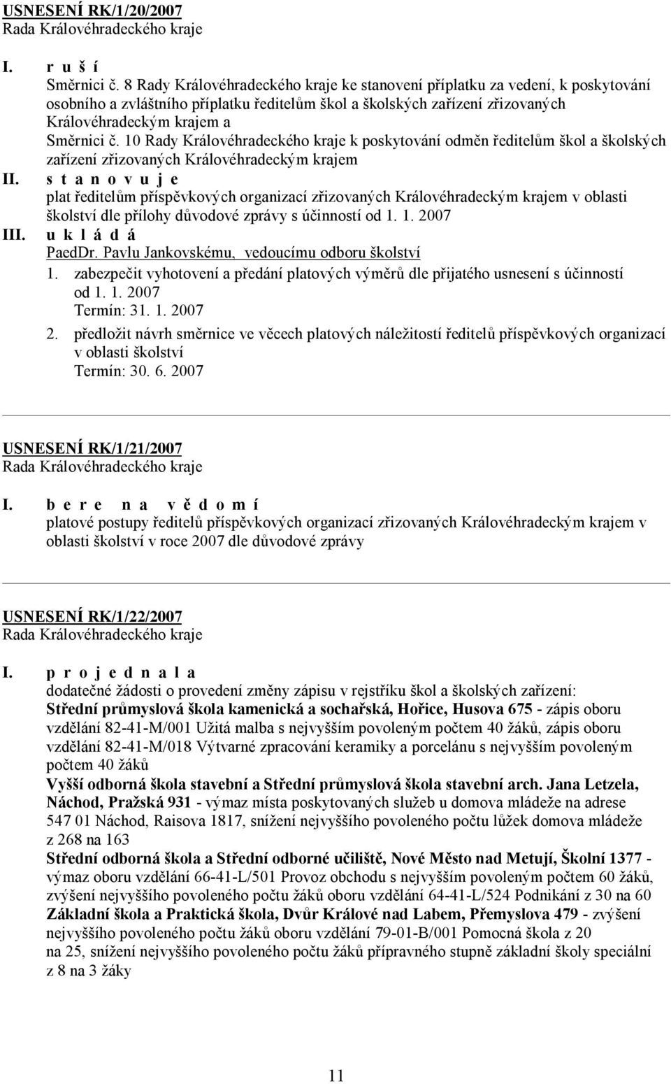 10 Rady Královéhradeckého kraje k poskytování odměn ředitelům škol a školských zařízení zřizovaných Královéhradeckým krajem II.