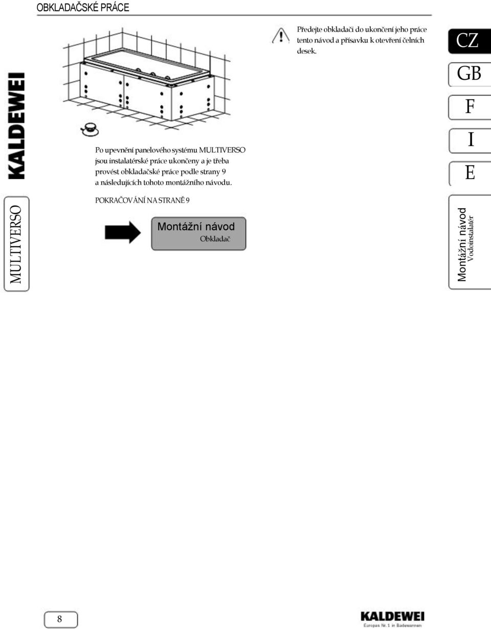 9 a následujících tohoto montáţního návodu.