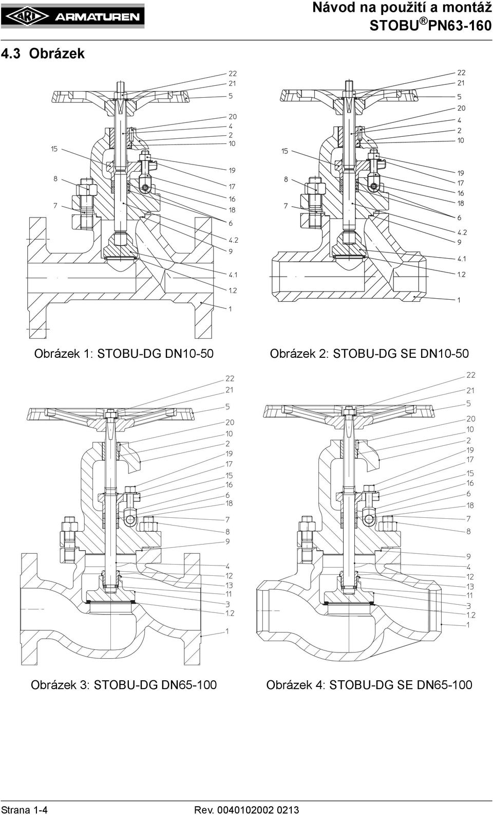 3: STOBU-DG DN65-100 Obrázek 4: STOBU-DG