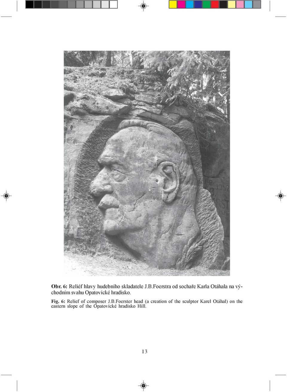 hradisko. Fig. 6: Relief of composer J.B.