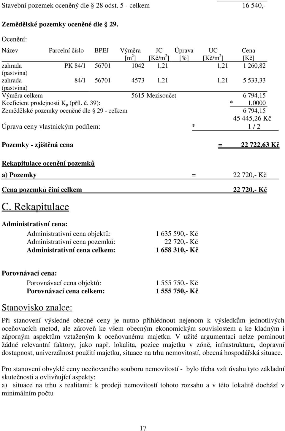 (pastvina) Výměra celkem 5615 Mezisoučet 6 794,15 Koeficient prodejnosti K p (příl. č.