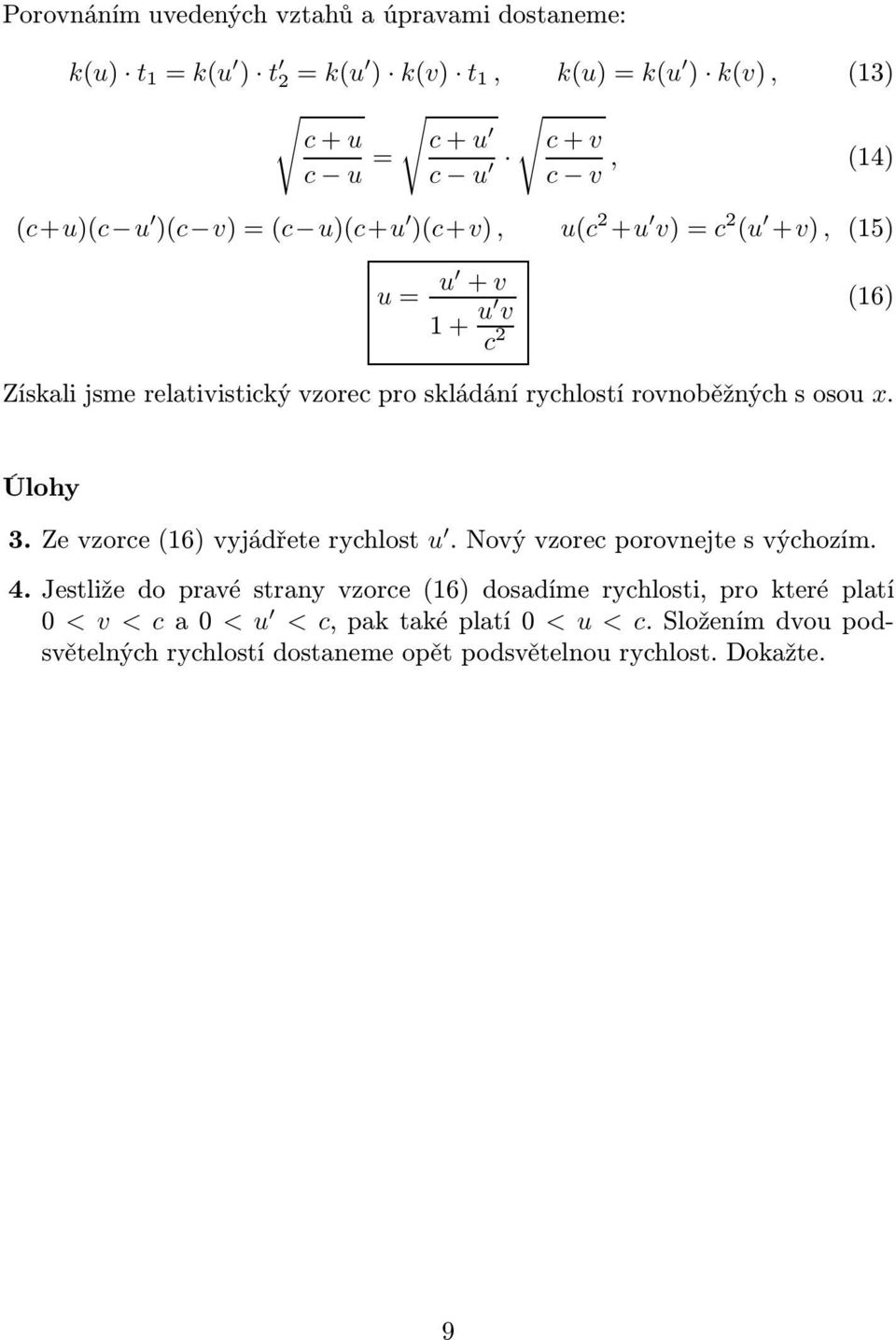 rovnoběžných s osou x. Úlohy 3.Zevzorce(16)vyjádřeterychlost u.novývzorecporovnejtesvýchozím. 4.