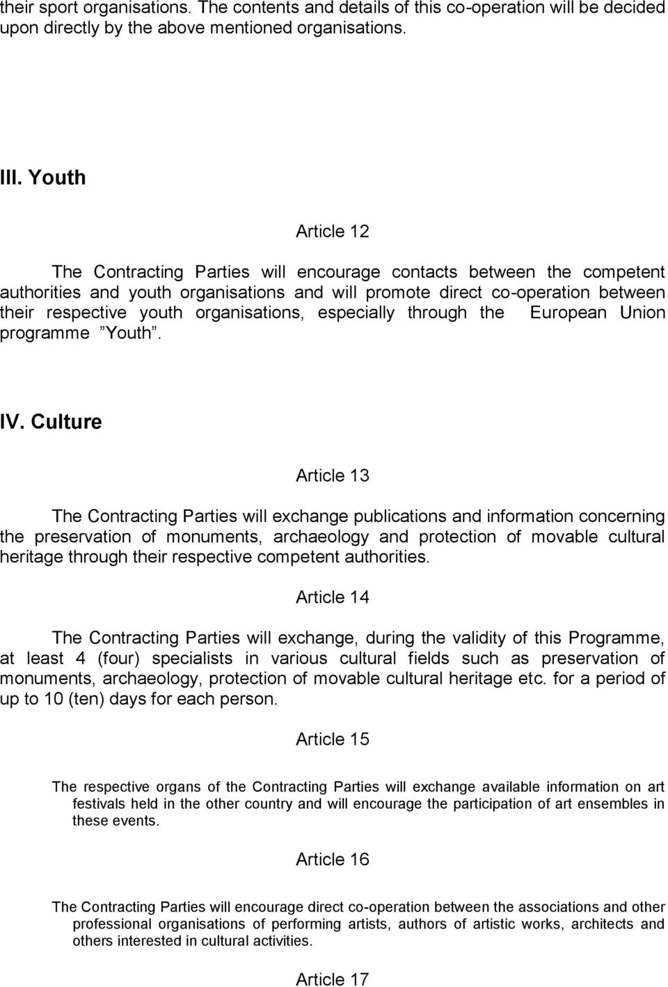 organisations, especially through the European Union programme Youth. IV.