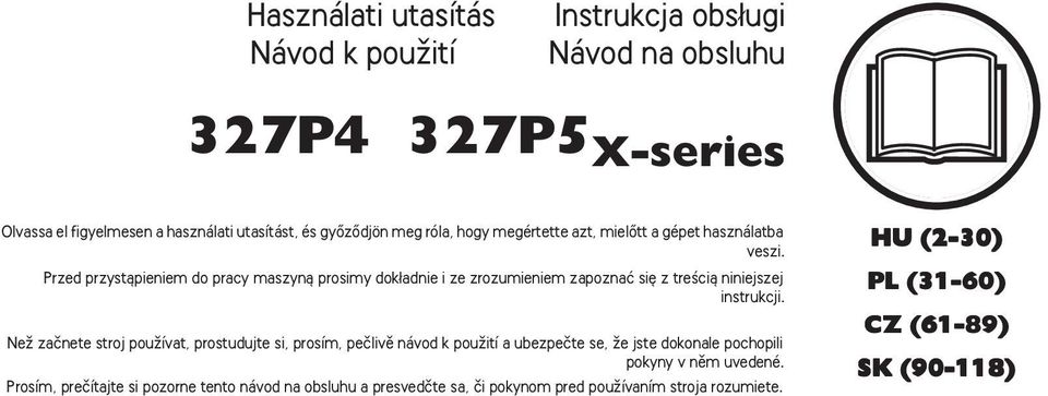 Przed przystàpieniem do pracy maszynà prosimy dok adnie i ze zrozumieniem zapoznaç si z treêcià niniejszej instrukcji.