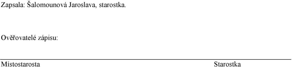 Ověřovatelé zápisu: