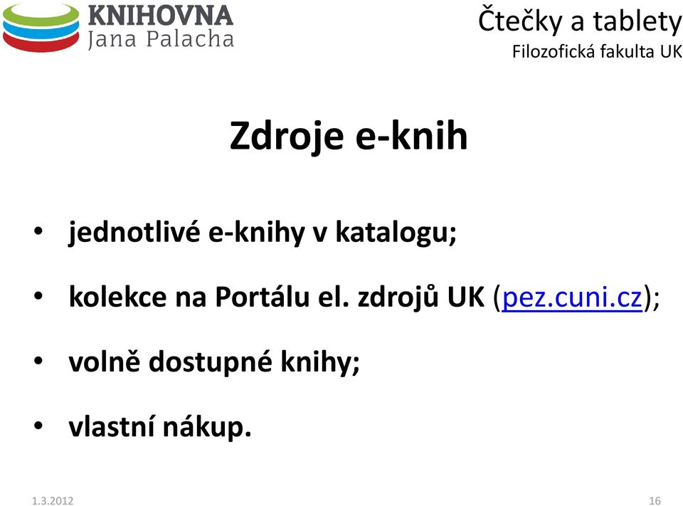 zdrojů UK (pez.cuni.