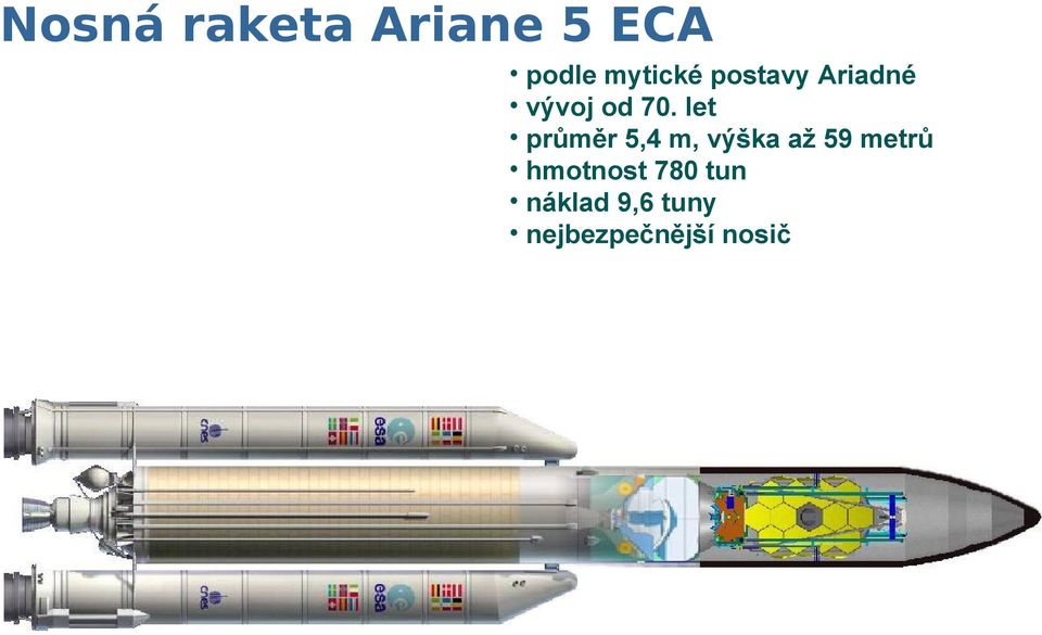 let průměr 5,4 m, výška až 59 metrů