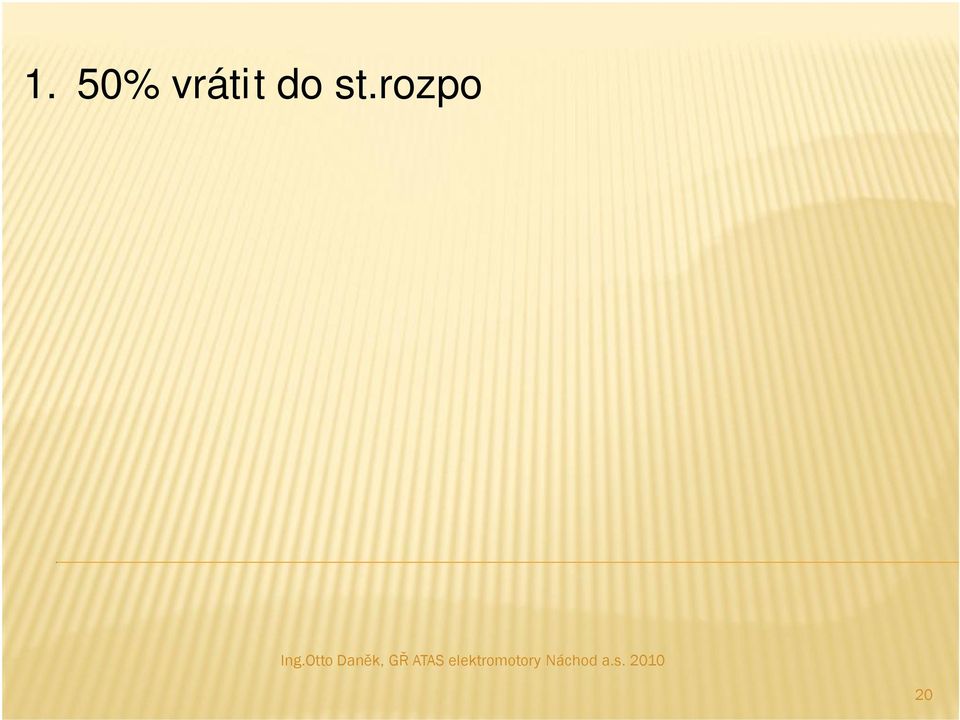 uplatnitelnost absolventa v praxi i dal ím studiu,pop. u Z zohlednit p ínosy v oblasti problémových skupin) 3.