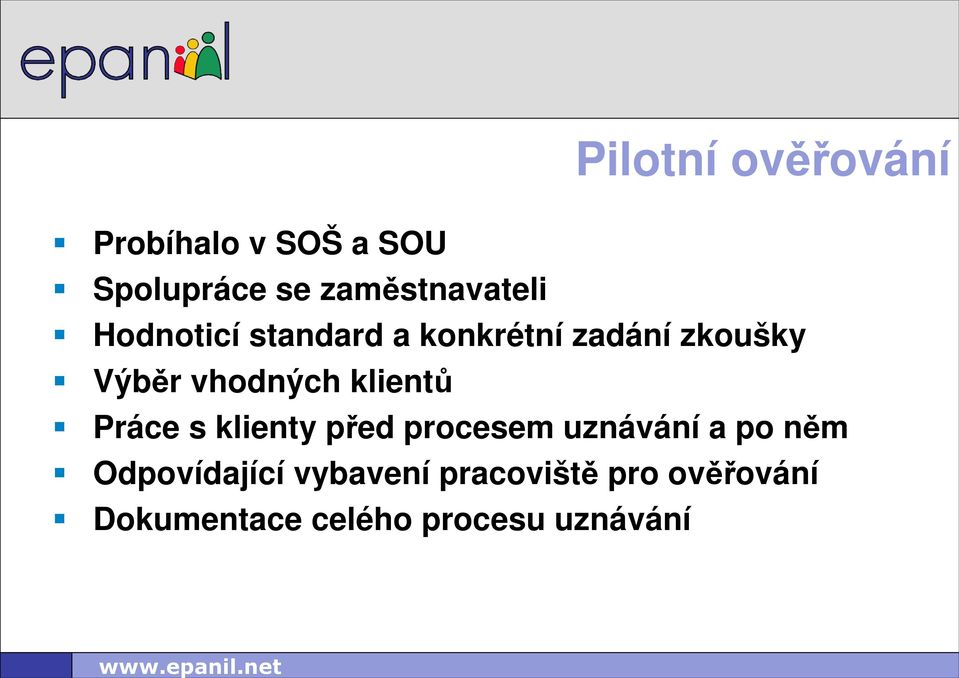 zaměstnavateli Hodnoticí standard a konkrétní zadání zkoušky Výběr