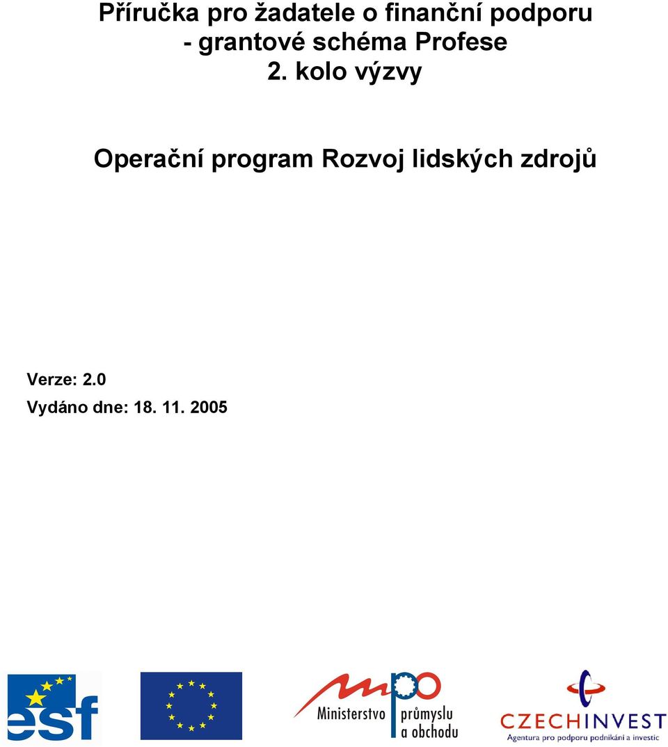 kolo výzvy Operační program Rozvoj