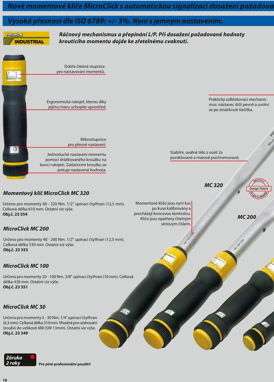 Praktický odblokovací mechanismus: nástavec drží pevně a uvolní se po zmáčknutí tlačítka. Mikrostupnice pro přesné nastavení.