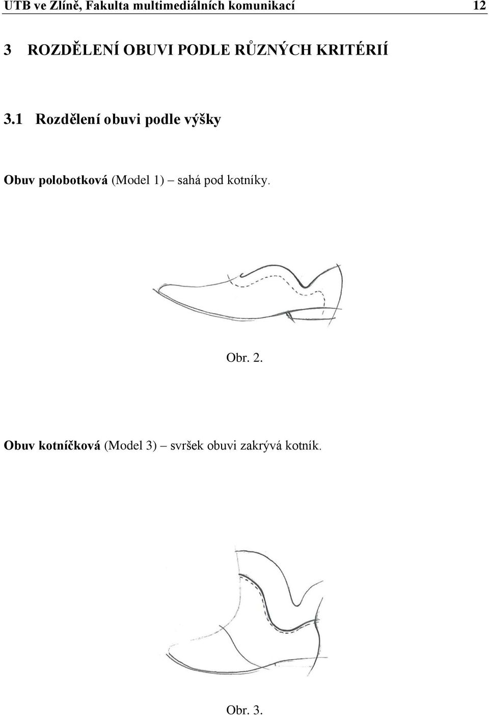 1 Rozdělení obuvi podle výšky Obuv polobotková (Model 1)