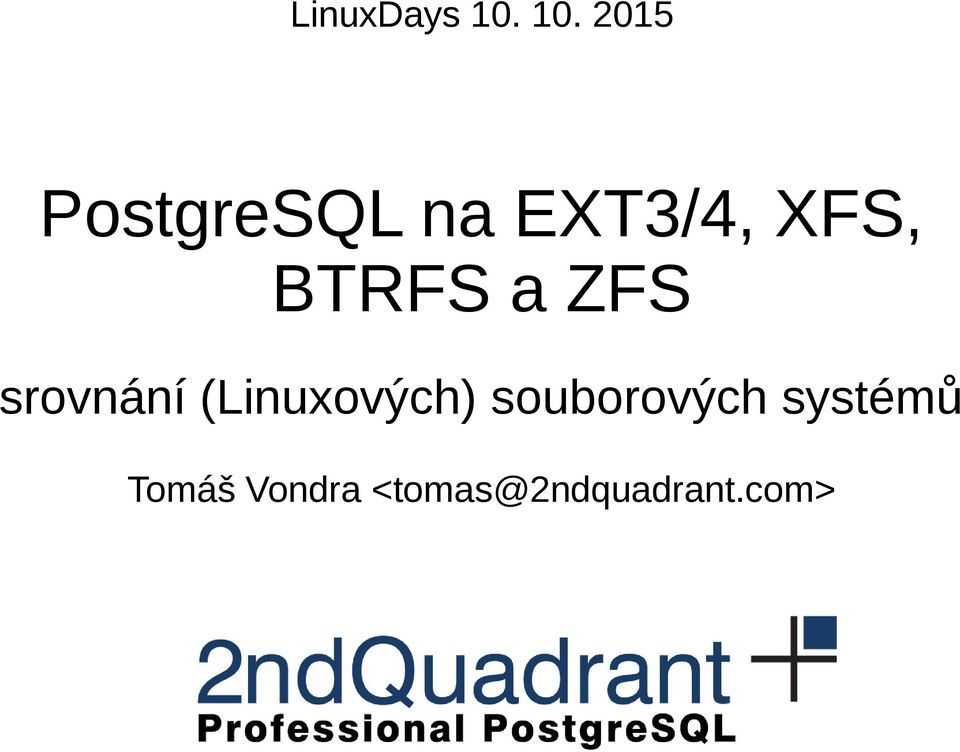 XFS, BTRFS a ZFS srovnání