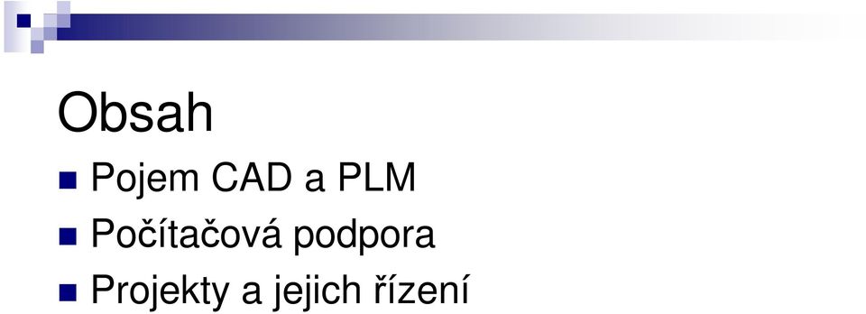 podpora Projekty