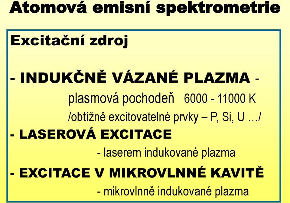 prvky P, Si, U / - LASEROVÁ EXCITACE - laserem indukované