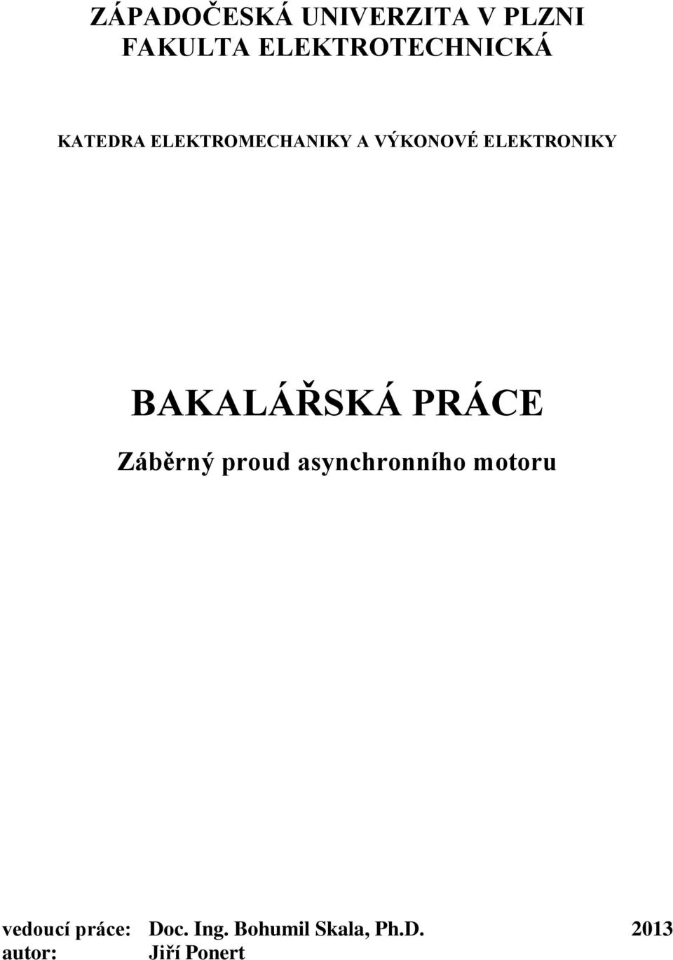 BAKALÁŘSKÁ PRÁCE Záběrný proud asynchronního motoru