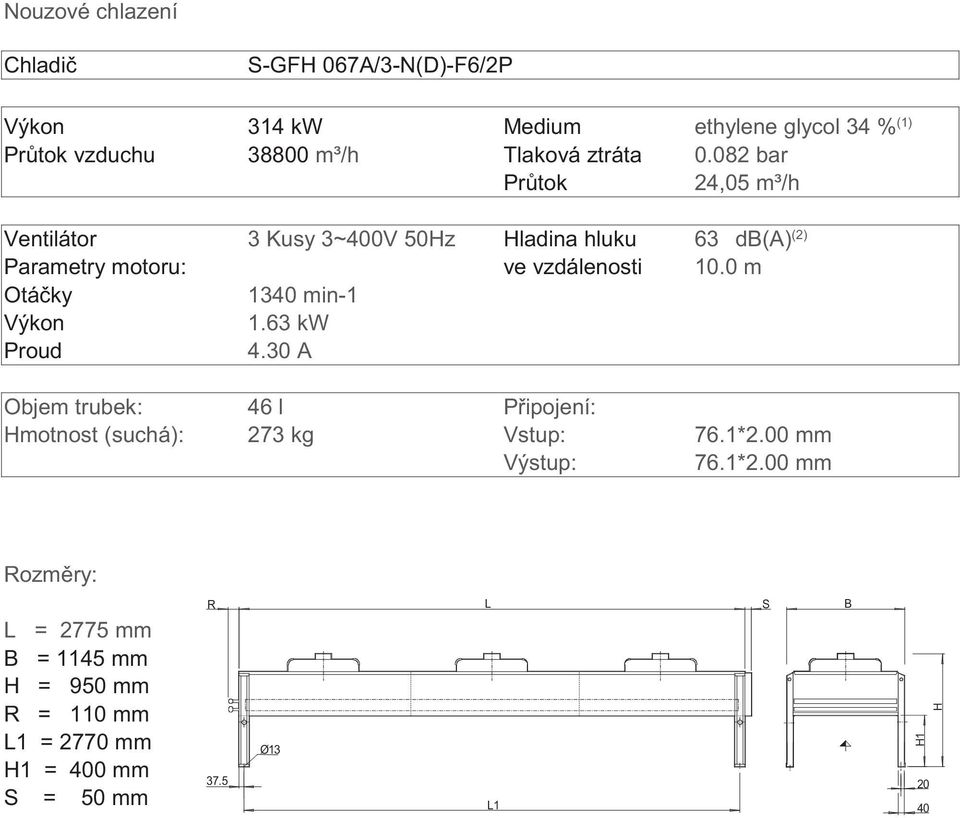 0 m Otá ky 1340 min-1 Výkon 1.63 kw Proud 4.30 A Objem trubek: 46 l P ipojení: Hmotnost (suchá): 273 kg Vstup: 76.1*2.