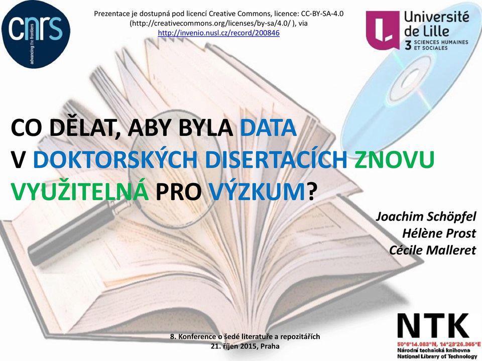 cz/record/200846 CO DĚLAT, ABY BYLA DATA V DOKTORSKÝCH DISERTACÍCH ZNOVU VYUŽITELNÁ PRO