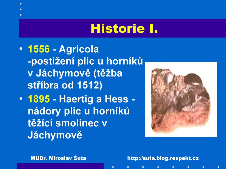 horníků v Jáchymově (těžba stříbra od