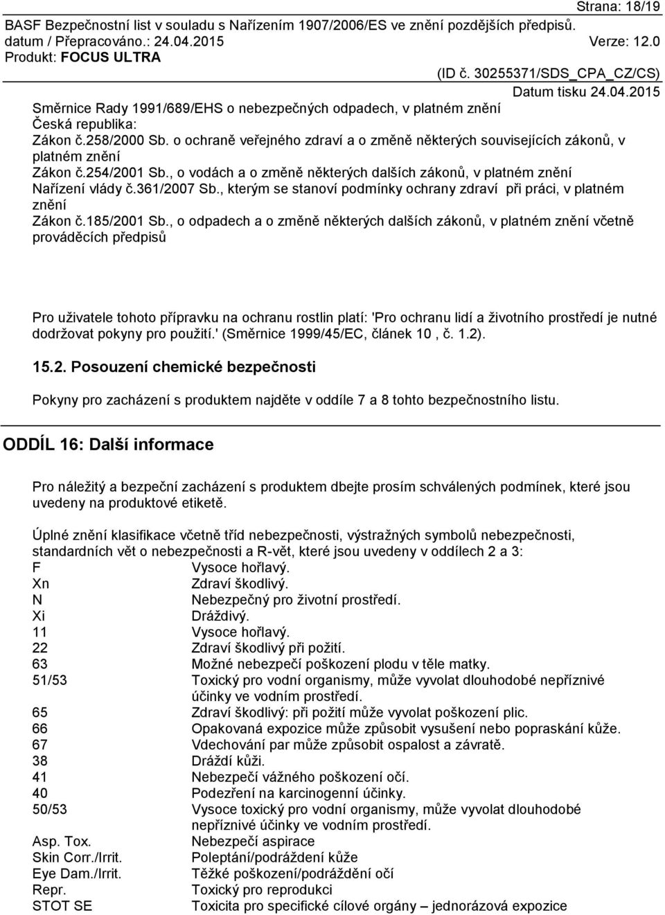 , kterým se stanoví podmínky ochrany zdraví při práci, v platném znění Zákon č.185/2001 Sb.