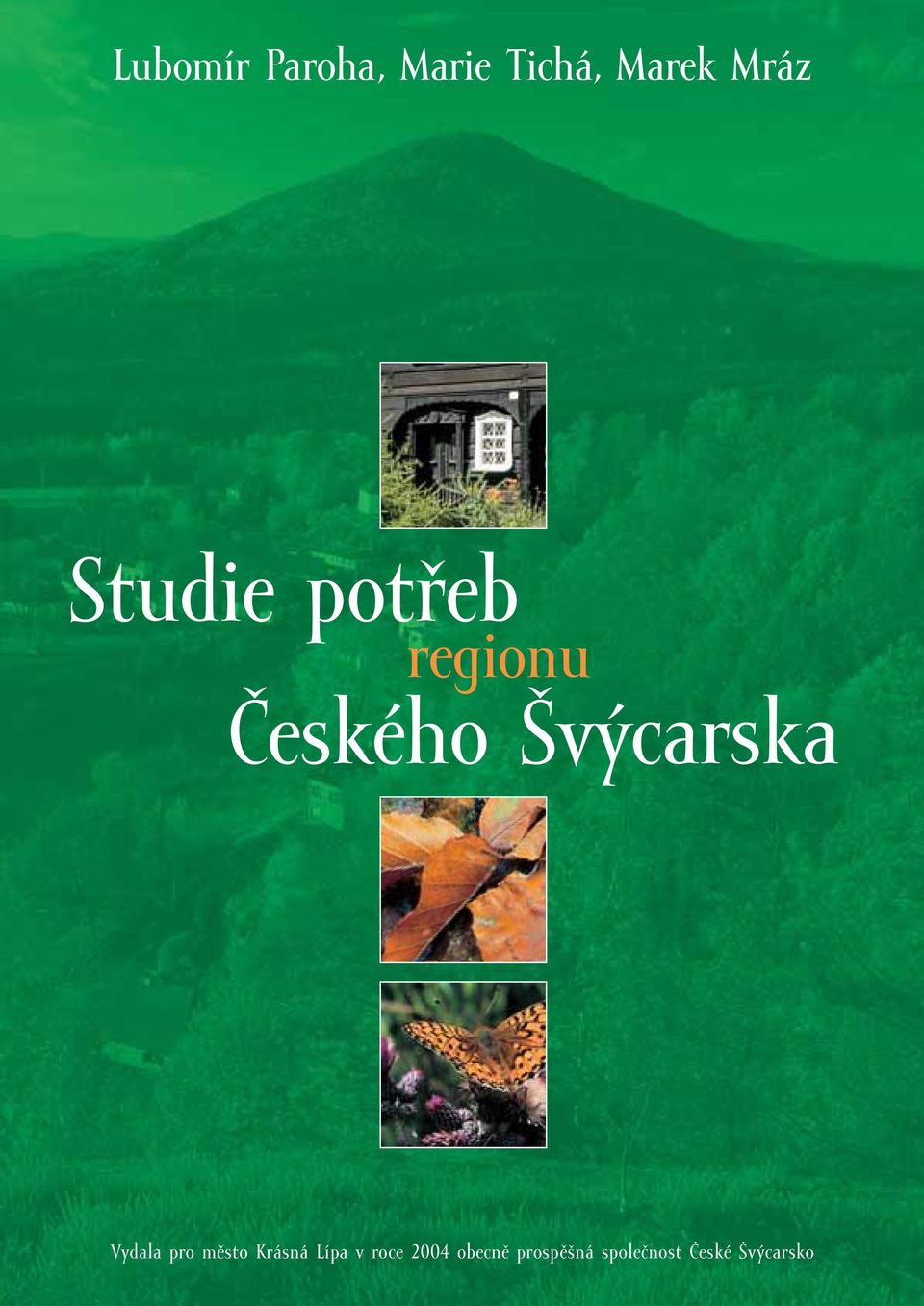 Vydala pro mûsto Krásná Lípa v roce 2004