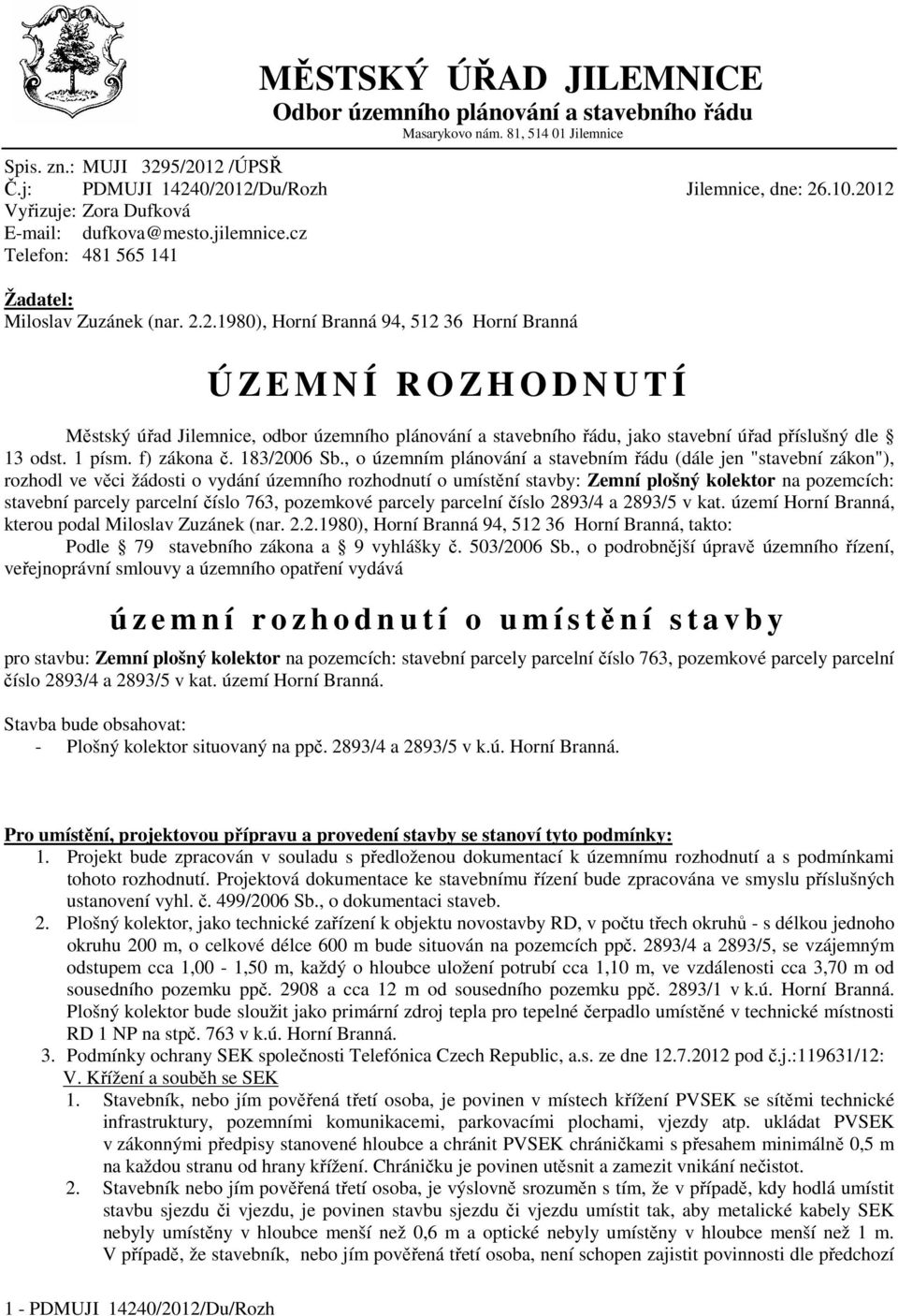 1 písm. f) zákona č. 183/2006 Sb.