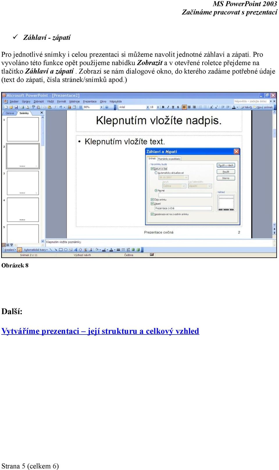 Záhlaví a zápatí.