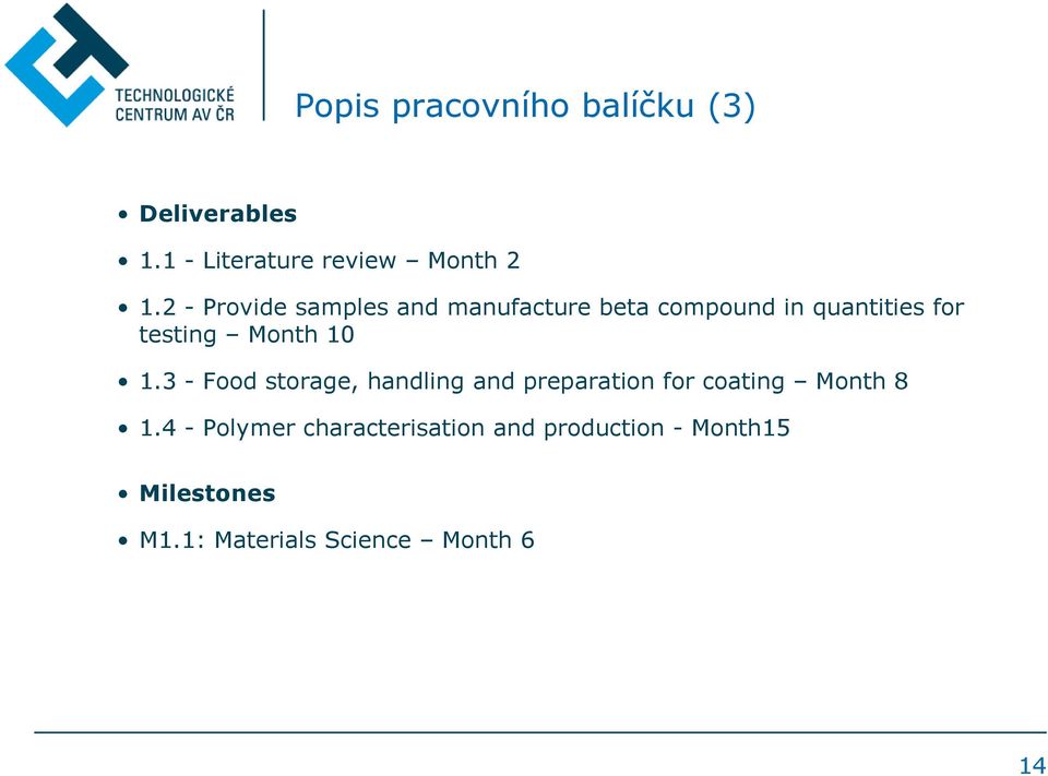 10 1.3 - Food storage, handling and preparation for coating Month 8 1.