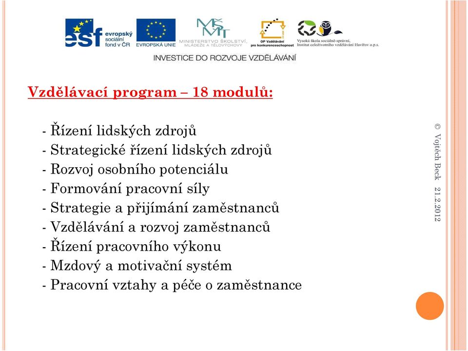 Strategie a přijímání zaměstnanců - Vzdělávání a rozvoj zaměstnanců - Řízení