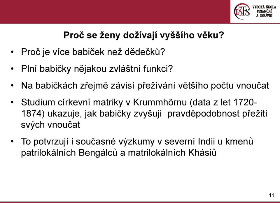 Na babičkách zřejmě závisí přežívání většího počtu vnoučat Studium církevní matriky v Krummhörnu