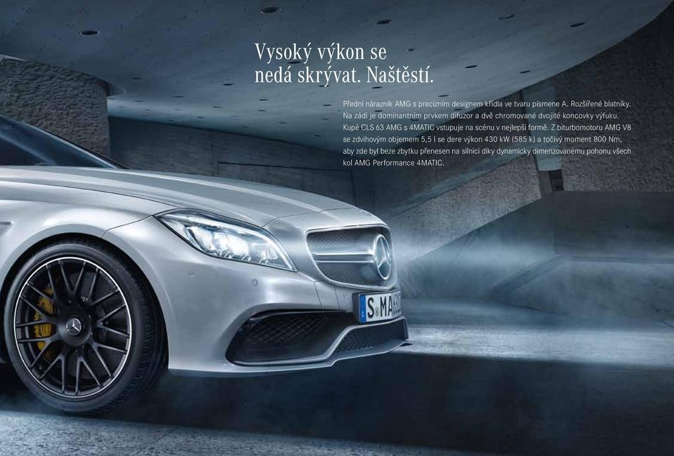 Kupé CLS 63 AMG s 4MATIC vstupuje na scénu v nejlepší formě.