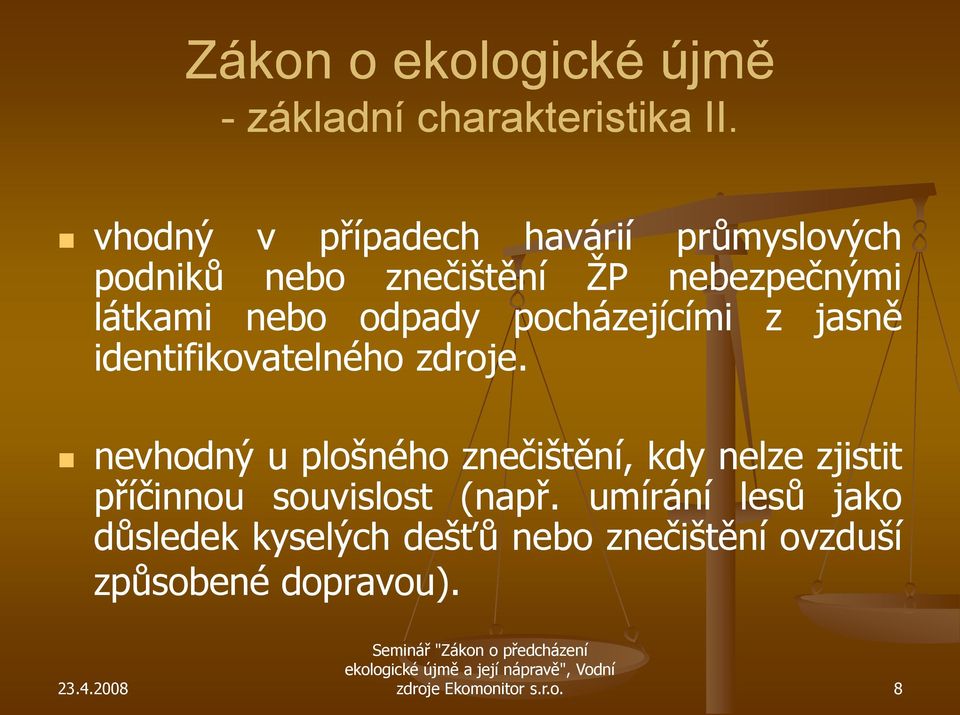 odpady pocházejícími z jasně identifikovatelného zdroje.