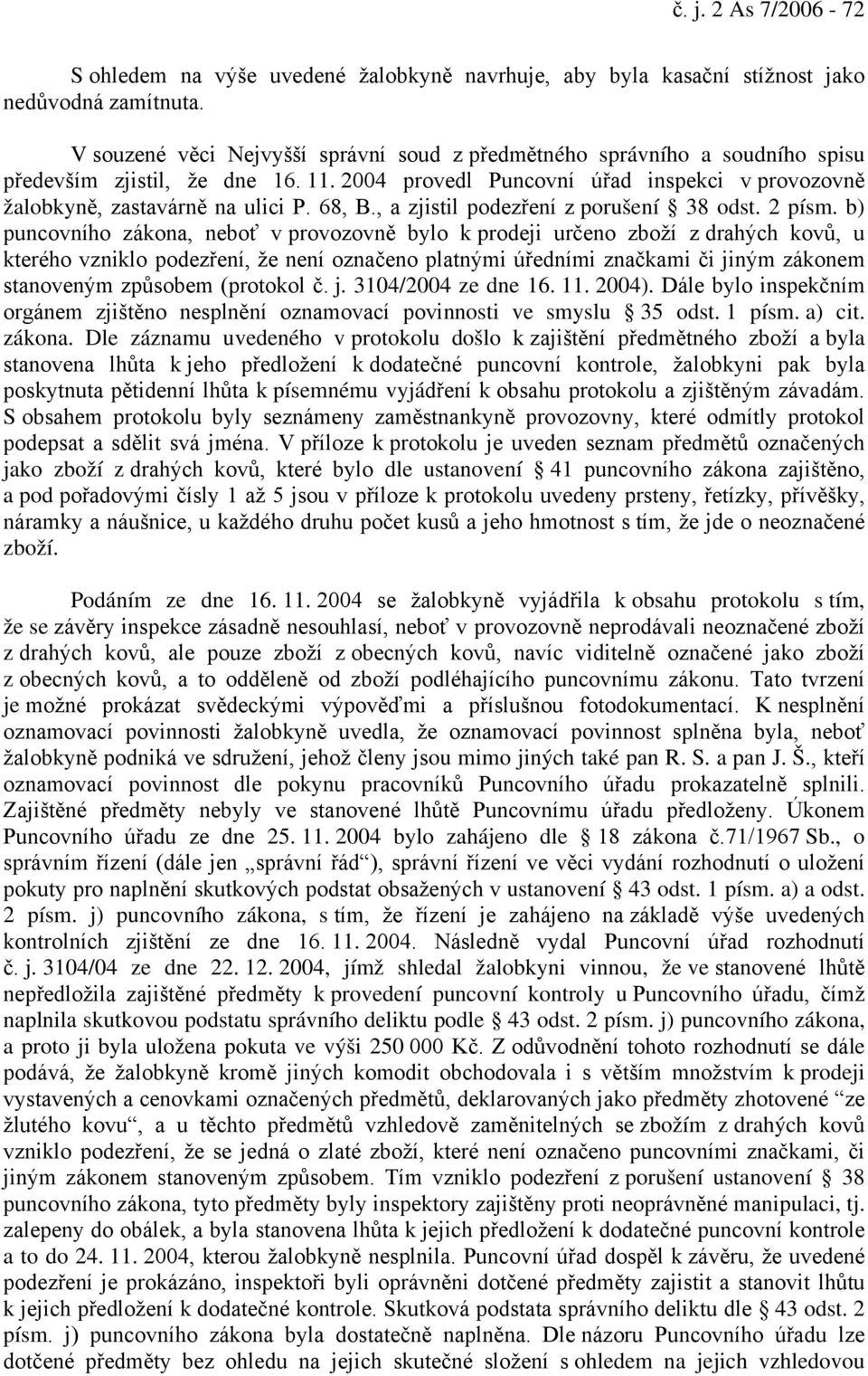 68, B., a zjistil podezření z porušení 38 odst. 2 písm.